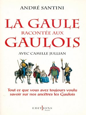 cover image of La Gaule racontée aux Gaulois